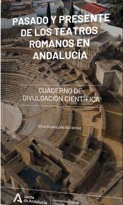 Pasado y presente de los teatros romanos en Andaluc�a