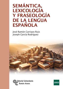 Sem�ntica, lexicolog�a y fraseolog�a de la lengua espa�ola