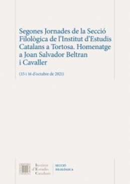 Segones Jornades de la Secci� Filol�gica de l'Institut d'Estudis Catalans a Tortosa
