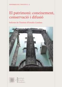 El patrimoni: conservaci�, coneixement i difusi�