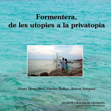 Formentera, de les utopies a la privatopia
