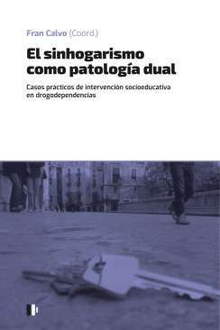 El sinhogarismo como patolog�a dual