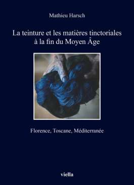 La teinture et les mati�res tinctoriales � la fin du Moyen �ge