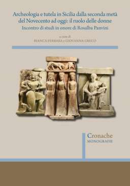 Archeologia e tutela in Sicilia dalla seconda met� del Novecento ad oggi
