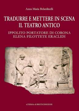 Tradurre e mettere in scena il teatro antico
