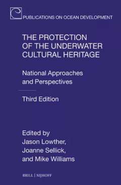 The Protection of the Underwater Cultural Heritage