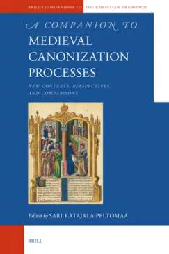 A Companion to Medieval Canonization Processes