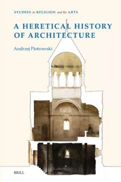 A heretical history of architecture