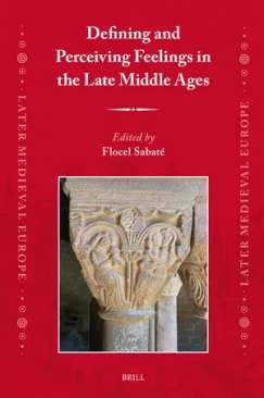 Defining and Perceiving Feelings in the Late Middle Ages