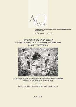 L'�pigraphie arabe/islamique un si�cle apr�s la mort de Max van Berchem