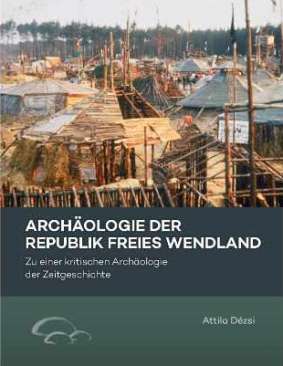 Arch�ologie der Republik Freies Wendland