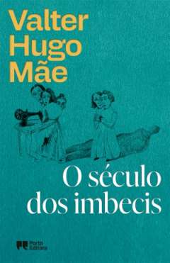 O s�culo dos imbecis