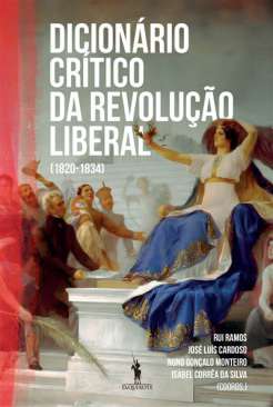 Dicion�rio cr�tico da revolu��o liberal (1820-1834)