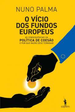 O v�cio dos fundos europeus