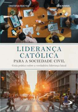 Lideran�a cat�lica para a sociedade civil