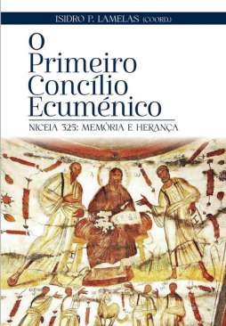 O Primeiro Conc�lio Ecum�nico