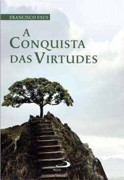 A conquista das virtudes