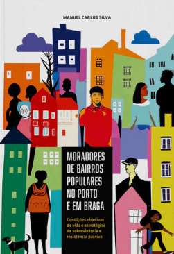Moradores de Bairros Populares no Porto e em Braga