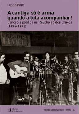 A cantiga s� � arma quando a luta acompanhar!