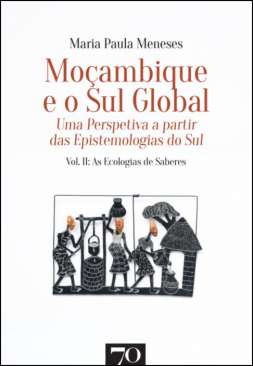 Mo�ambique e o sul global : uma perspectiva a partir das epistemologias do sul, 2