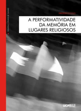 A performatividade da mem�ria em lugares religiosos