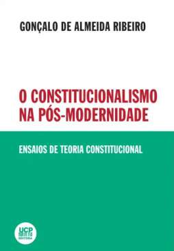 O Constitucionalismo na P�s-Modernidade