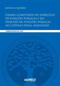 Crimes cometidos no exerc�cio de fun��es p�blicas em preju�zo de fun��es p�blicas no C�digo Penal angolano