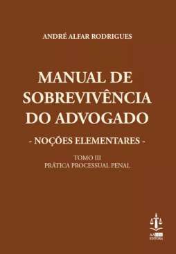 Manual de sobreviv�ncia do advogado : no��es elementares, 3