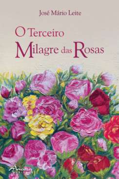 O terceiro milagre das rosas