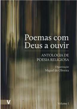 Poemas com deus a ouvir : antologia de poesia religiosa, 1