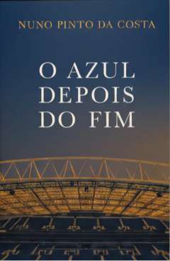O azul depois do fim
