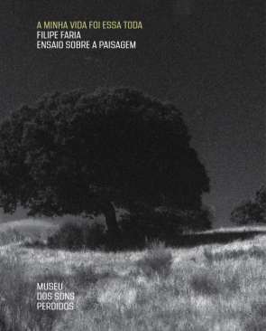 A minha vida foi essa toda