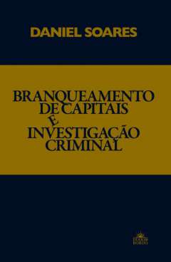 Branqueamento decapitais e investiga��o criminal