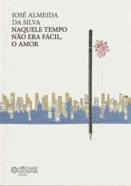 Naquele tempo n�o era f�cil, o amor