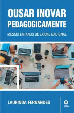 Ousar inovar pedagogicamente