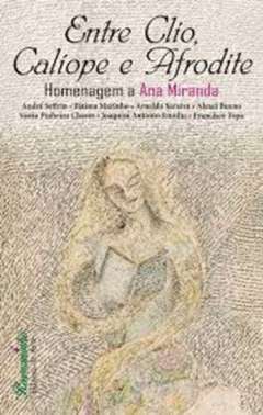 Entre Clio, Cal�ope e Afrodite