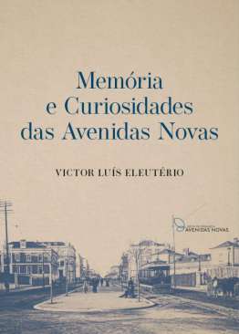Mem�ria e curiosidades das Avenidas Novas