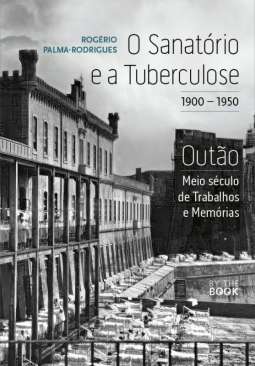 O Sanat�rio e a Tuberculose, 1900-1950