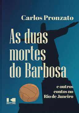 As duas mortes do Barbosa