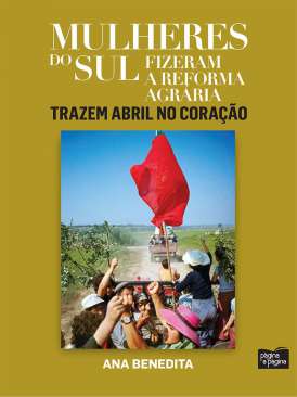 Mulheres do sul fizeram a Reforma Agr�ria