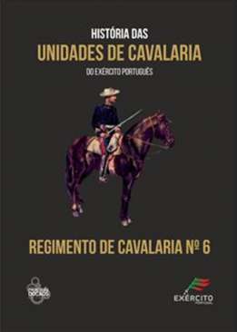 Historia das Unidades de Cavalaria do Ex�rcito Portugu�s