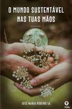 O mundo sustent�vel nas tuas m�os