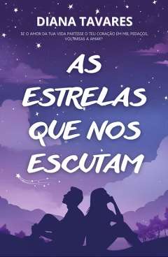 As estrelas que nos escutam