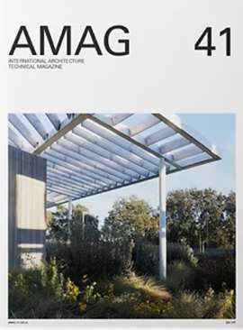 AMAG : International Architecture Technical Magazine, 41