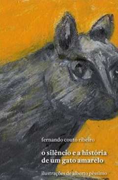 O sil�ncio e a hist�ria de um gato amarelo
