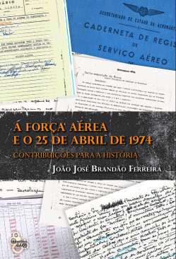 A For�a A�rea e o 25 de Abril de 1974
