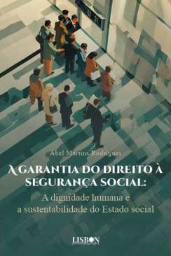 A garantia do direito � Seguran�a Social