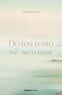 Do teu rosto v�-se o mar