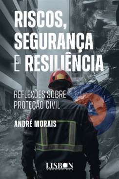 Riscos, seguran�a e resili�ncia