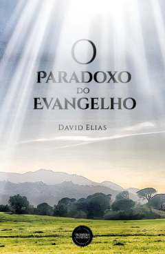 O paradoxo do evangelho